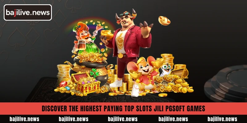 Discover the highest paying Top Slots Jili PGsoft games 2 Discover the highest paying Top Slots Jili PGsoft games