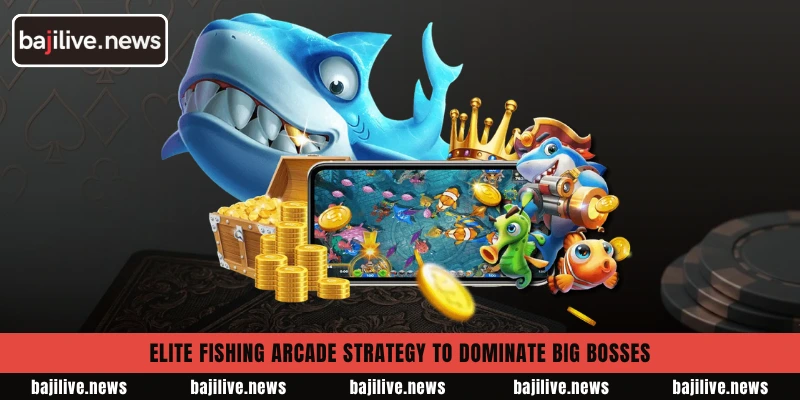 Elite Fishing Arcade Strategy to dominate big bosses 2 Elite Fishing Arcade Strategy to dominate big bosses