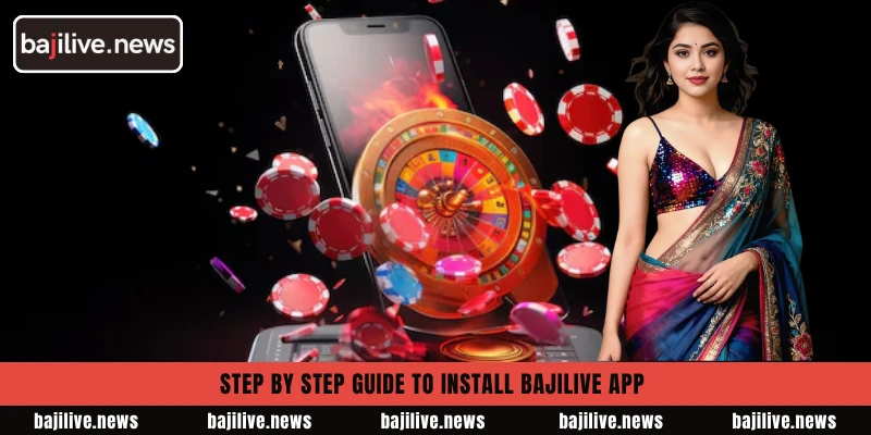 BajiLive App Experience 4 Step by step guide to install BajiLive App