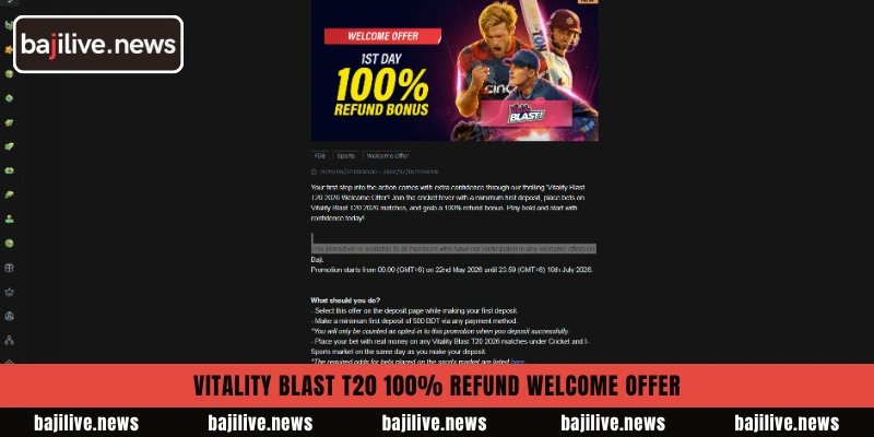 BajiLive Promotions Bonuses 3 Vitality Blast T20 100% refund welcome offer